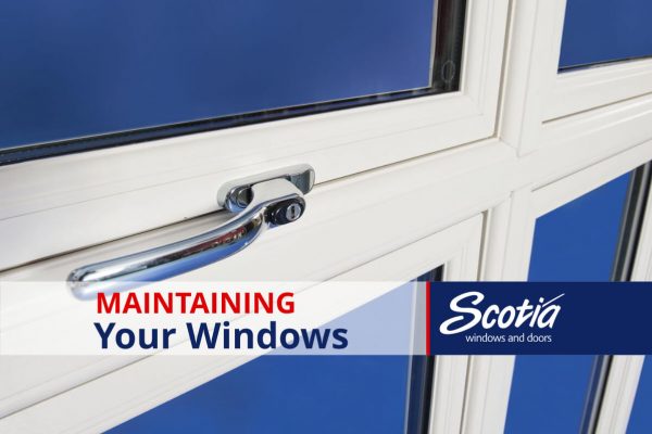 6 Handy Hints on maintaining your windows from Scotia 2